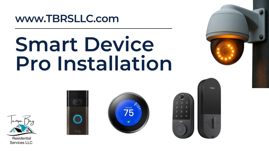 Smart Device Pro Installation by Tampa Bay Residential Services LLC