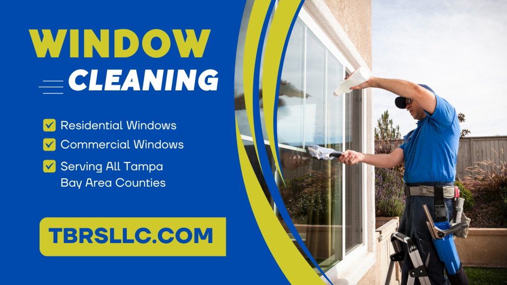 Residential and Commercial Window Cleaning by Tampa Bay Residential Services LLC TBRSLLC
